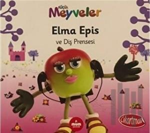 Elma Epis ve Diş Prensesi - Küçük Meyveler