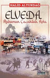 Elveda Ruhumun Çocukluk Aşkı