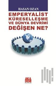 Emperyalist Küreselleşme ve Dünya Devrimi - Değişen Ne?