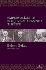 Emperyalizm İle Bolşevizm Arasında Türkiye