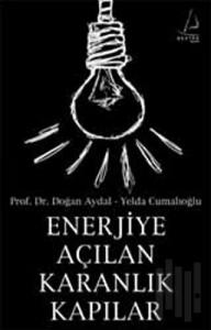 Enerjiye Açılan Karanlık Kapılar