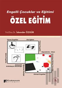 Engelli Çocuklar ve Eğitimi Özel Eğitim