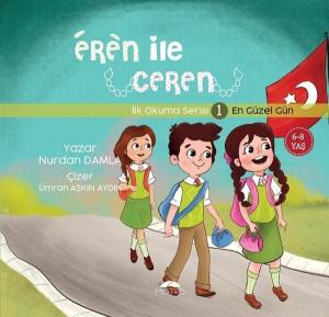 Eren ile Ceren İlk Okuma Serisi 1 - En Güzel Gün