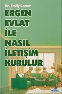Ergen Evlat İle Nasıl İletişim Kurulur