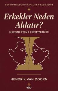 Erkekler Neden Aldatır? Sigmund Freud Cevap Veriyor