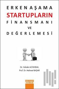 Erken Aşama Startupların Finansmanı ve Değerlemesi
