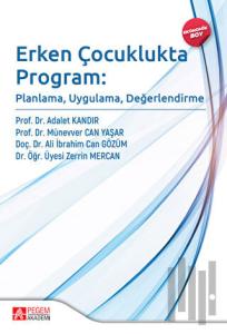 Erken Çocuklukta Program: Planlama, Uygulama, Değerlendirme (Ekonomik Boy)