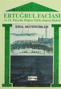 Ertuğrul Faciası ve 21. Yüzyıla Doğru Türk- Japon İlişkisi