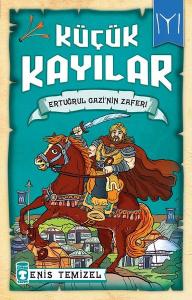 Ertuğrul Gazinin Zaferi-Küçük Kayılar