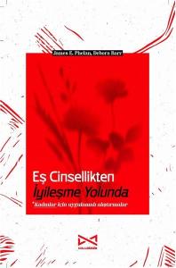 Eş Cinsellikten İyileşme Yolunda (Kadınlar İçin Uygulamalı Alıştırmalar)