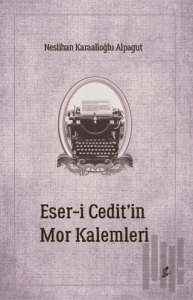 Eser-i Cedit’in Mor Kalemleri