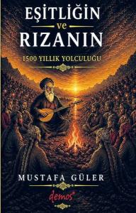 Eşitliğin ve Rızanın 1500 Yıllık Yolculuğu
