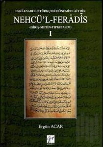 Eski Anadolu Türkçesi Dönemine Ait Bir Nehcü'l-Feradis 1