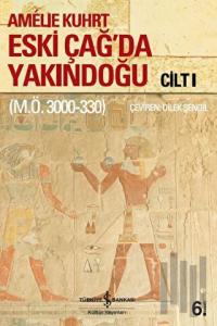 Eski Çağ'da Yakındoğu Cilt: 1