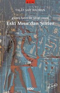 Eski Mısır’dan Şiirler Güneş-Tanrı ile Sevgi Ozanı