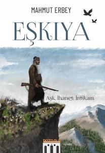 Eşkıya - Aşk İhanet İntikam