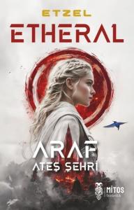 Etheral: Araf - Ateş Şehri