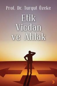 Etik Vicdan ve Ahlak