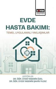 Evde Hasta Bakımı - Temel Uygulamalı Yaklaşımlar