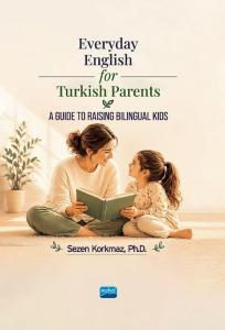 Everyday English for Turkish Parents a Guide to Raising Bilingual Kids