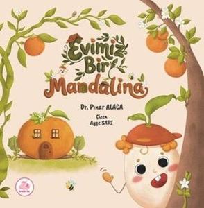 Evimiz Bir Mandalina (Ciltli)