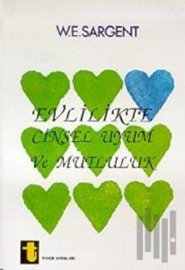 Evlilikte Cinsel Uyum ve Mutluluk