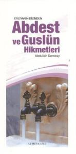 Evliyanın Dilinden Abdest ve Guslün Hikmetleri