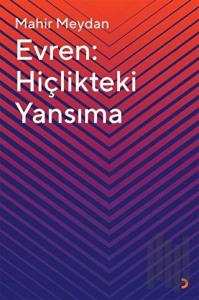 Evren - Hiçlikteki Yansıma