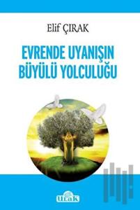Evrende Uyanışın Büyülü Yolculuğu