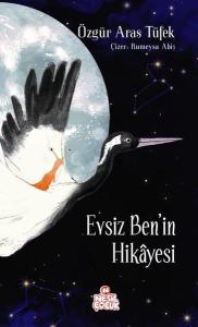 Evsiz Ben'in Hikayesi (Ciltli)