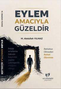 Eylem Amacıyla Güzeldir
