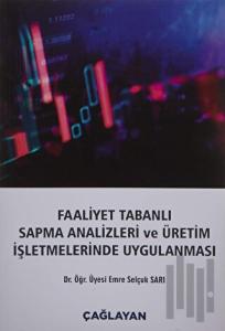 Faaliyet Tabanlı Sapma Analizleri ve Üretim İşletmelerinde Uygulanması