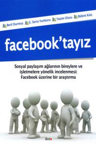 Facebook'tayız