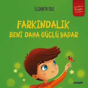 Farkındalık Beni Daha Güçlü Yapar