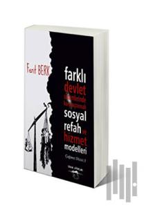 Farklı Devlet Sistemlerinde Karşılaştırmalı Sosyal Refah ve Hizmet Modelleri