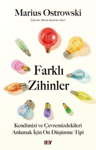 Farklı Zihinler: Kendimizi ve Çevremizdekileri Anlamak İçin On Duşunme Tipi