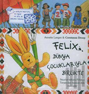 Felix Dünya Çocuklarıyla Birlikte (Ciltli)