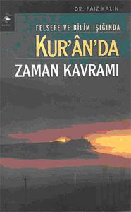 Felsefe ve Bilim Işığında Kur’an’da Zaman Kavramı
