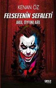 Felsefenin Sefaleti-Akıl Oyunları