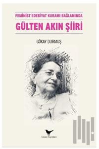 Feminist Edebiyat Kuramı Bağlamında Gülten Akın Şiiri