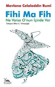 Fihi Ma Fih - Ne Varsa O'nun İçinde Var