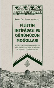 Filistin İntifadası ve Günümüzün Moğolları