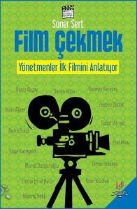 Film Çekmek-Yönetmenler İlk Filmini Anlatıyor