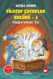 Filozof Çocuklar Kulübü 1 - Mağaradaki Sır