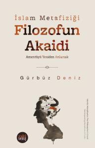 Filozofun Akaidi - İslam Metafiziği - Amentüyü Yeniden Anlamak