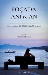 Foça'da Anı ve An
