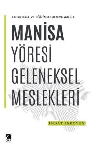 Folklorik ve Eğitimsel Boyutları İle Manisa Yöresi Geleneksel Meslekleri