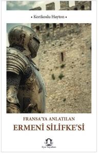 Fransa'ya Anlatılan Ermeni Silifkesi