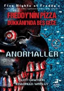 Freddy'nin Pizza Dükkanı'nda Beş Gece 2. Kitap - Anormaller