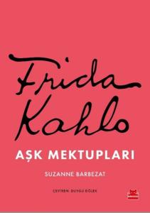 Frida Kahlo Aşk Mektupları